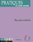 Pratiques en sante mentale n°4 equipes mobiles  2016